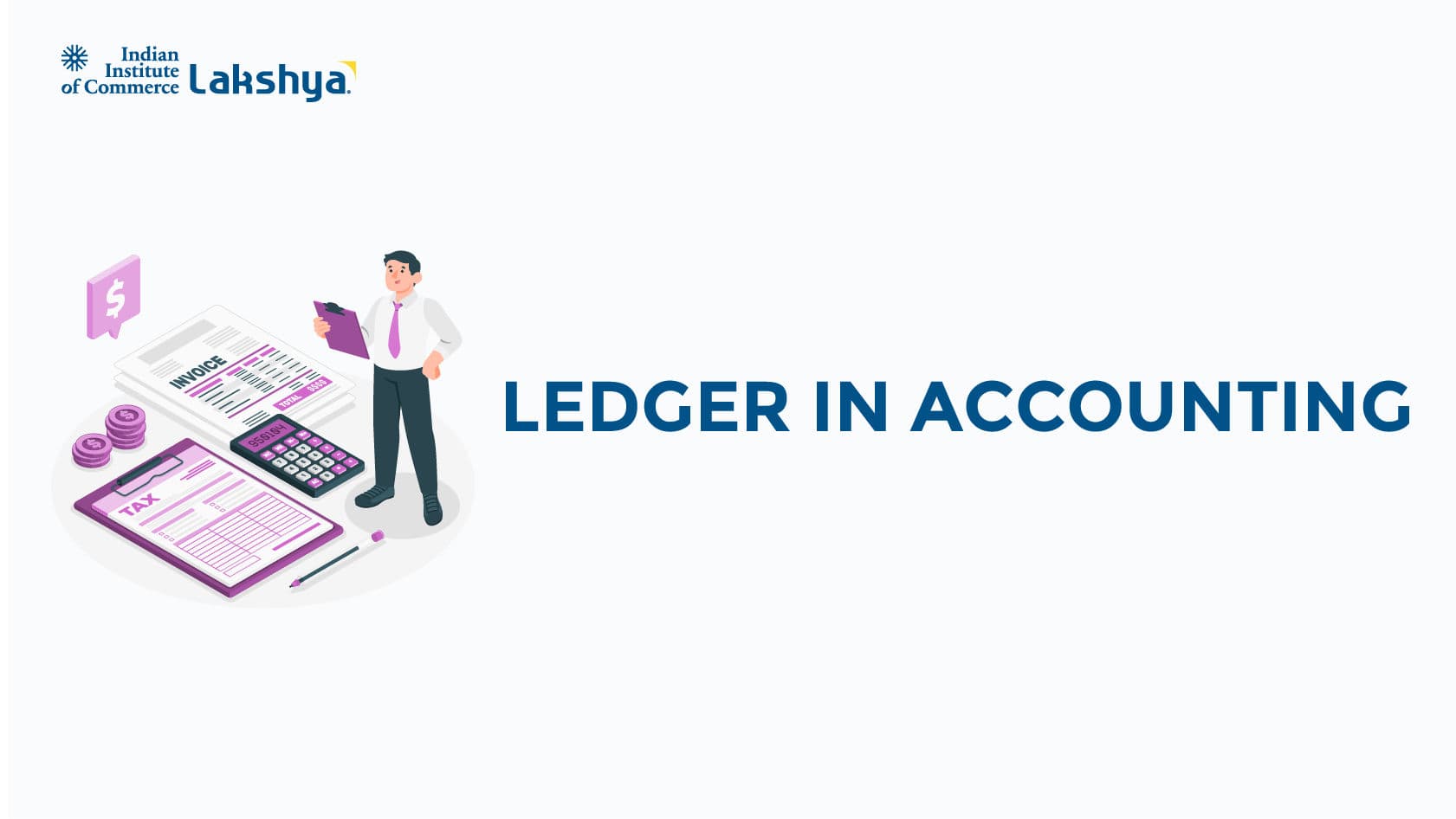 Ledger Explained: Meaning, Types, Uses and Importance
