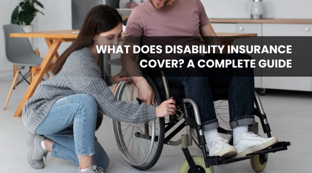 Disability Insurance: Complete Guide to Coverage and Benefits