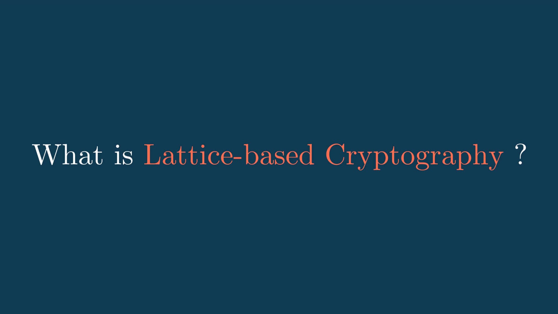 Lattice-Based Cryptography & Quantum-Safe Finance Explained