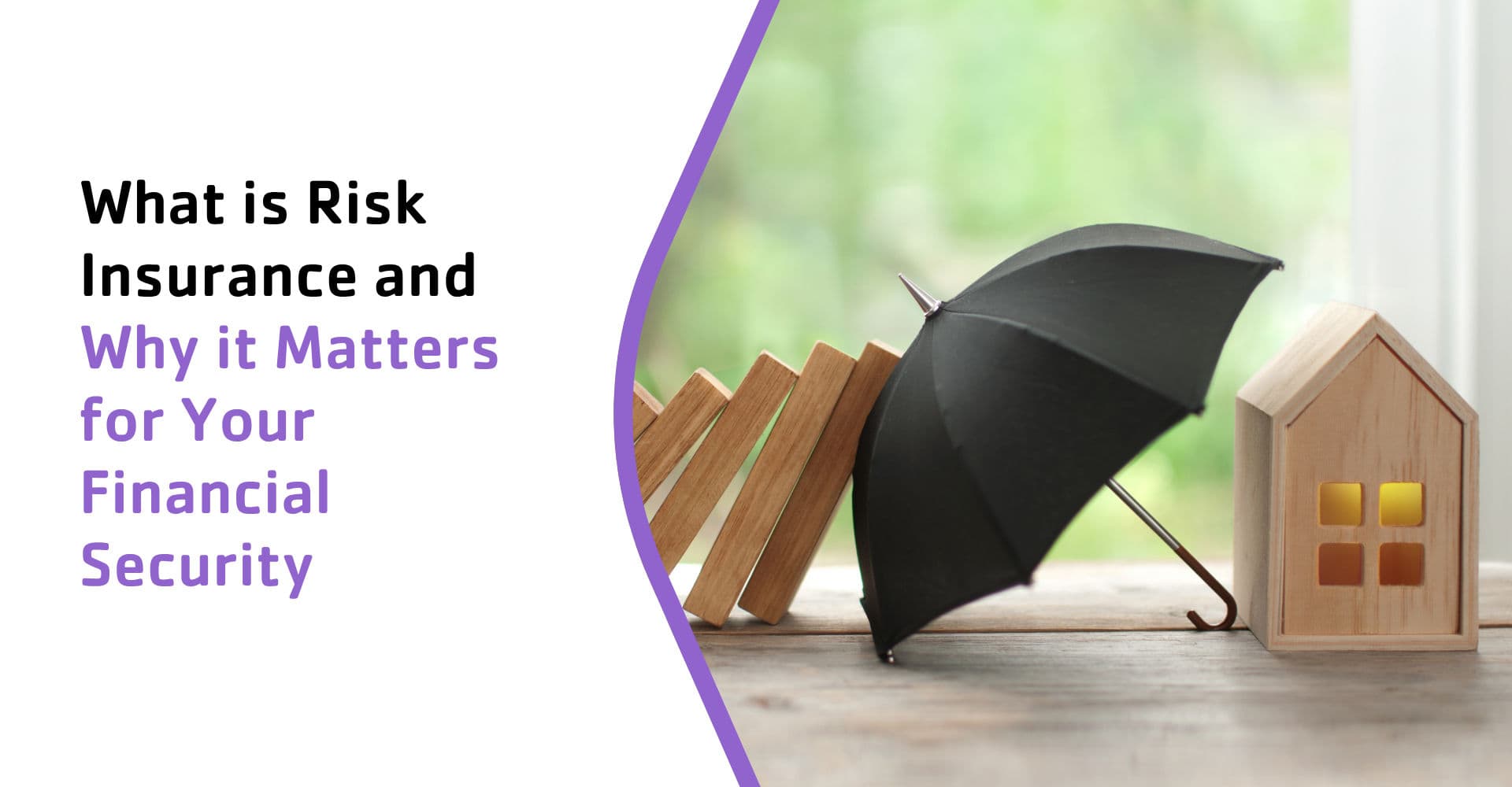 Why Risk Coverage Is Essential for Financial Protection